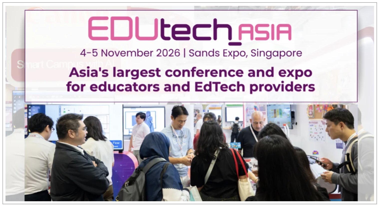 Le plus grand événement éducatif d'Asie fait son retour : EDUtech Asia 2026 réunit 8 000 éducateurs à Singapour pour façonner un avenir de l'apprentissage centré sur l'humain et propulsé par l'IA